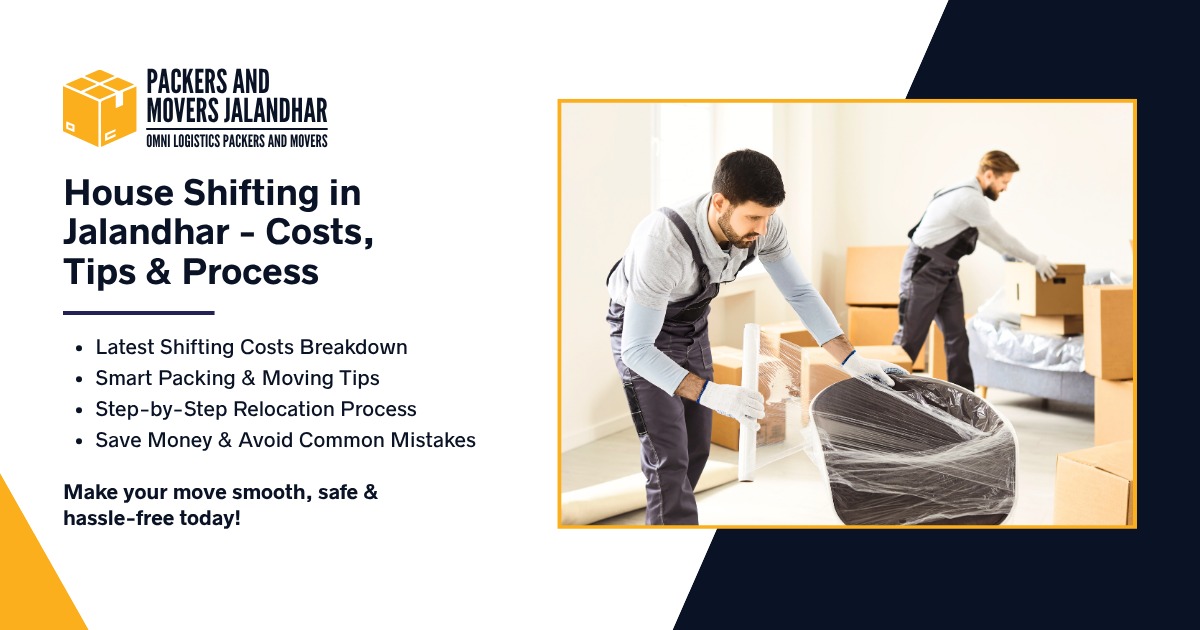 Complete Guide to House Shifting in Jalandhar