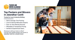 Top Packers and Movers in Jalandhar Cantt for Local & Intercity Shifting